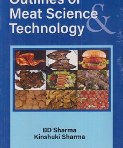 OUTLINES OF MEAT SCIENCE TECHNOLOGY | BD SHARMA, KINSHUKI SHARMA | JAYPEE BROTHERS