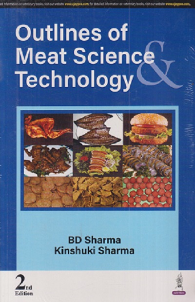 OUTLINES OF MEAT SCIENCE TECHNOLOGY | BD SHARMA, KINSHUKI SHARMA | JAYPEE BROTHERS