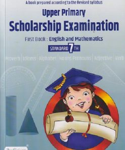 UPPER PRIMARY SCHOLARSHIP EXAMINATION First Book : ENGLISH AND MATHEMATICS STD. 7 | MANISHA KULKARNI, MEGHANA DESHMUKH | PROFICIENT PUBLISHING HOUSE