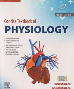 CONCISE TEXTBOOK OF PHYSIOLOGY | INDU KHURANA, ARUSHI KHURANA | ELSEVIER