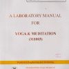 A LABORATORY MANUAL FOR YOGA & MEDITATION (311003) SCHEME : K | MAHARASHTRA STATE BOARD