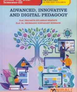 ADVANCED, INNOVATIVE AND DIGITAL PEDAGOGY for SY BEd Semester 3 | Prof. Prajakta Gulabrao Khatate | Nirali Prakashan