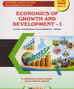 ECONOMICS OF GROWTH AND DEVELOPMENT 1 for MU TY BCom Semester 5 | Dr. Harshad Laxman Jadhav | Nirali Prakashan