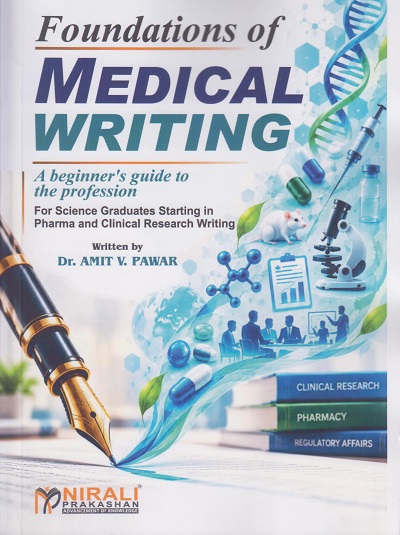 FOUNDATIONS OF MEDICAL WRITING | Dr. Amit V. Pawar | Nirali Prakashan