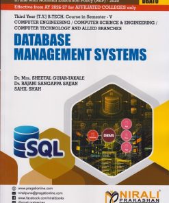 DATABASE MANAGEMENT SYSTEMS for DBATU Third Year [TY] BTech Computer Engineering Semester 5 | Dr. Mrs. Sheetal Gujar-Takale | Nirali Prakashan