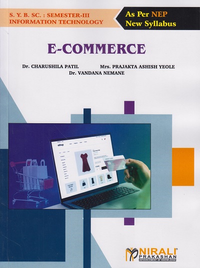 E-COMMERCE for SY BSc Information Technology Semester 3 | Dr. Charushila Patil | Nirali Prakashan