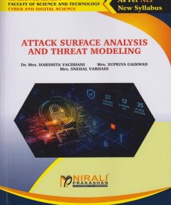 ATTACK SURFACE ANALYSIS AND THREAT MODELING for TY BSc Cyber and Digital Science | Dr. Mrs. Harshita Vachhani | Nirali Prakashan