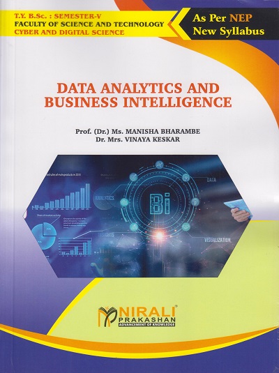 DATA ANALYTICS AND BUSINESS INTELLIGENCE for TY BSc Cyber and Digital Science Semester 5 | Prof. Dr. Ms. Manisha Bharambe | Nirali Prakashan