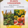 PLANTS UTILIZATION (Botany : BOT-311-MJ-T) for TY BSc Semester 5 | Prof. Dr. K.N. Dhumal | Nirali Prakashan
