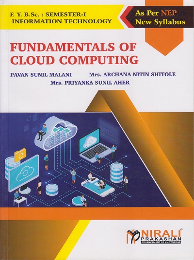 FUNDAMENTALS OF CLOUD COMPUTING for FY BSc Information Technology Semester 1 | Pavan Sinil Malani | Nirali Prakashan