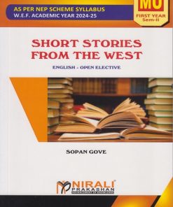 SHORT STORIES FROM THE WEST : English Open Elective for MU FY BA Semester 2 | Sopan Gove | Nirali Prakashan