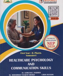 HEALTHCARE PSYCHOLOGY AND COMMUNICATION SKILLS for First Year BPharm Semester 1 | Dr. Kamlesh J. Wadher | Nirali Prakashan