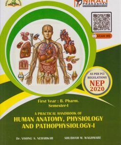 A Practical Handbook of HUMAN ANATOMY, PHYSIOLOGY AND PATHOPHYSIOLOGY 1 for FY BPharm Semester 1 | Dr. Vishnu S. Neharkar | Nirali Prakashan